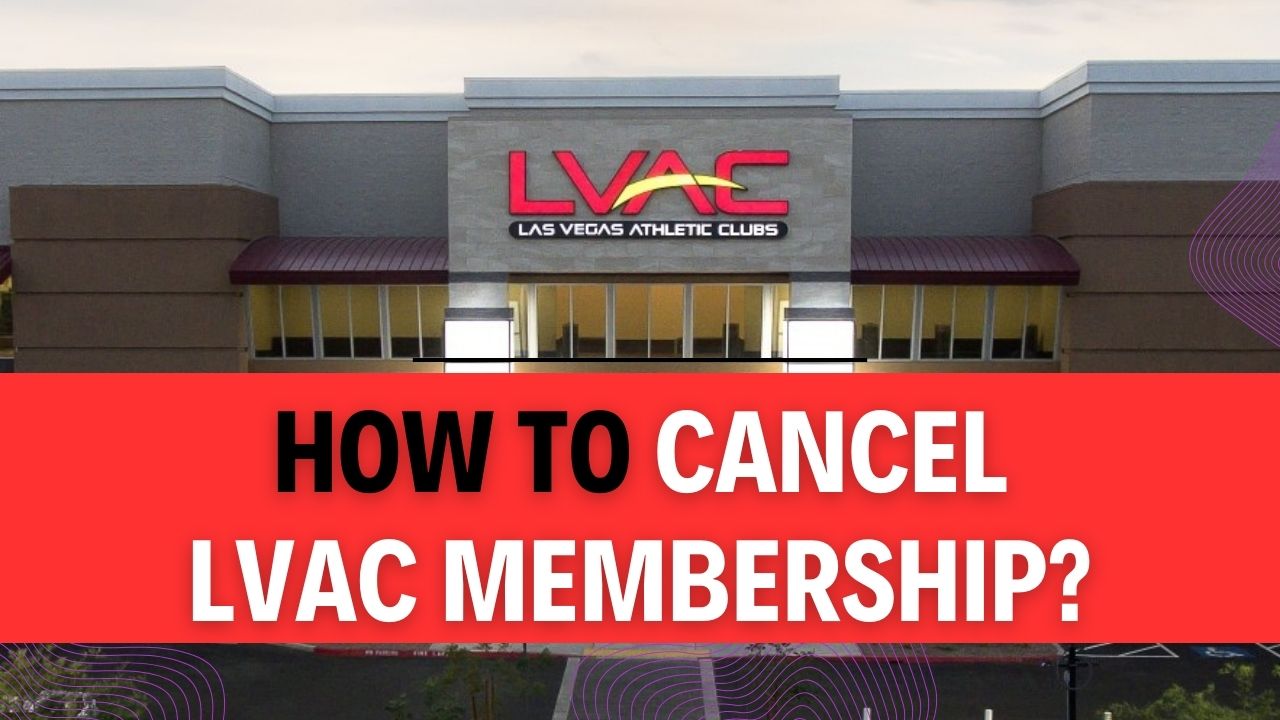 How To Cancel LVAC Membership