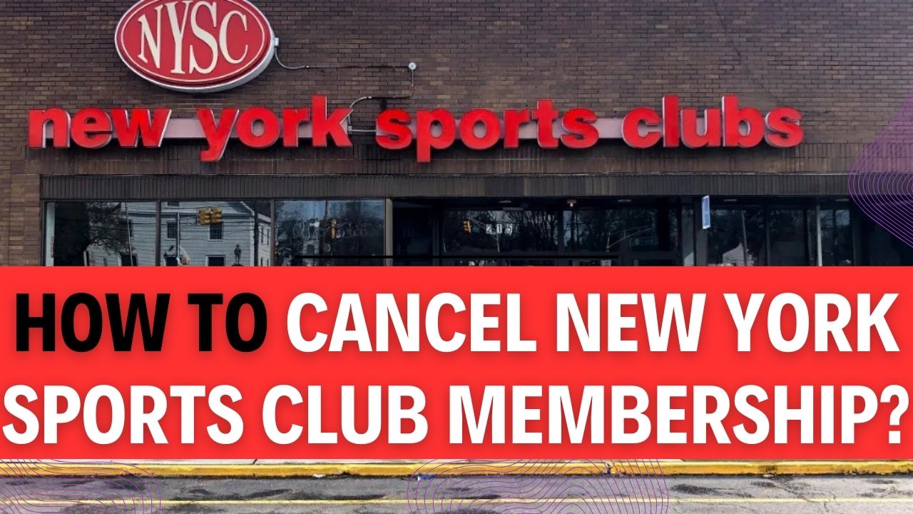 How To Cancel New York Sports Club Membership