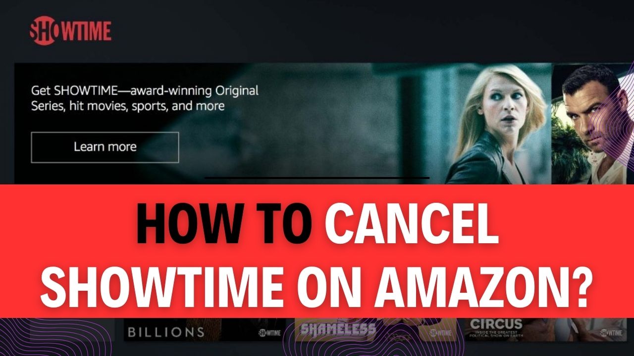 How To Cancel Showtime On Amazon
